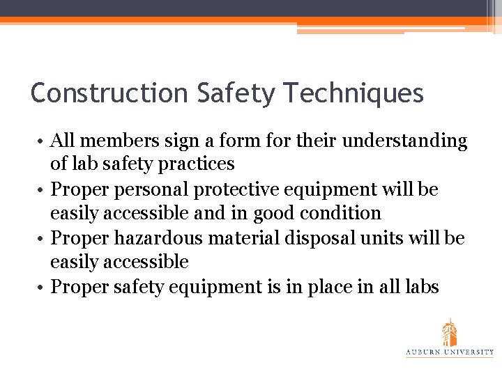 Construction Safety Techniques • All members sign a form for their understanding of lab