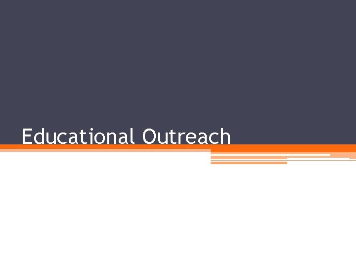 Educational Outreach 