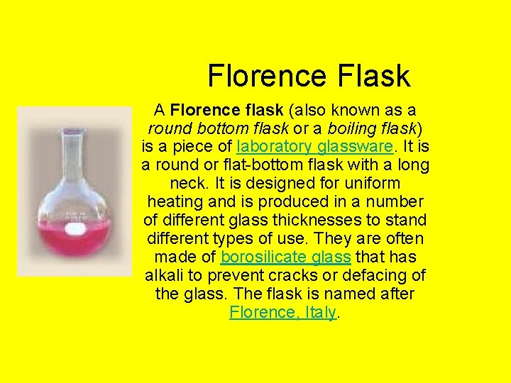 Florence Flask A Florence flask (also known as a round bottom flask or a