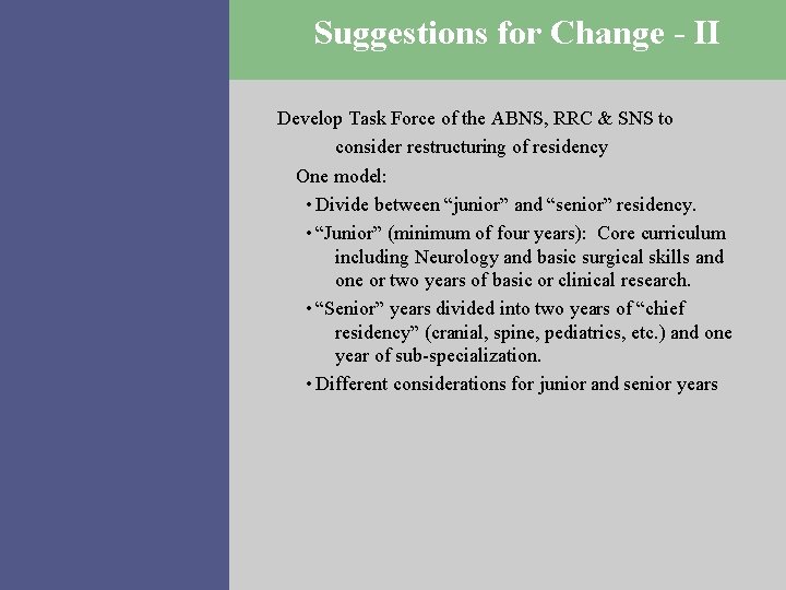 Suggestions for Change - II Develop Task Force of the ABNS, RRC & SNS