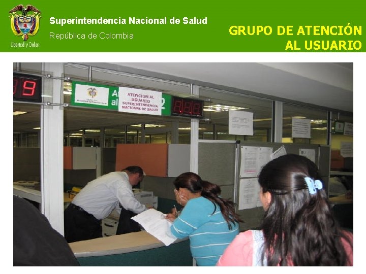 Superintendencia Nacional de Salud República de Colombia GRUPO DE ATENCIÓN AL USUARIO 