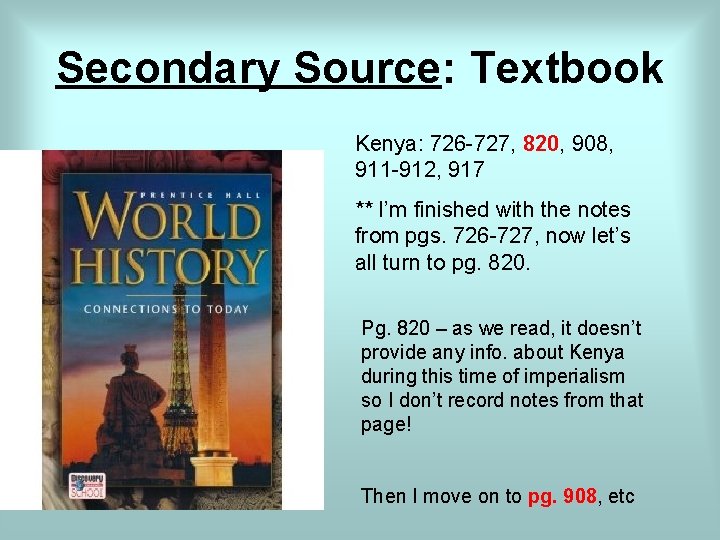 Secondary Source: Textbook Kenya: 726 -727, 820, 908, 911 -912, 917 ** I’m finished