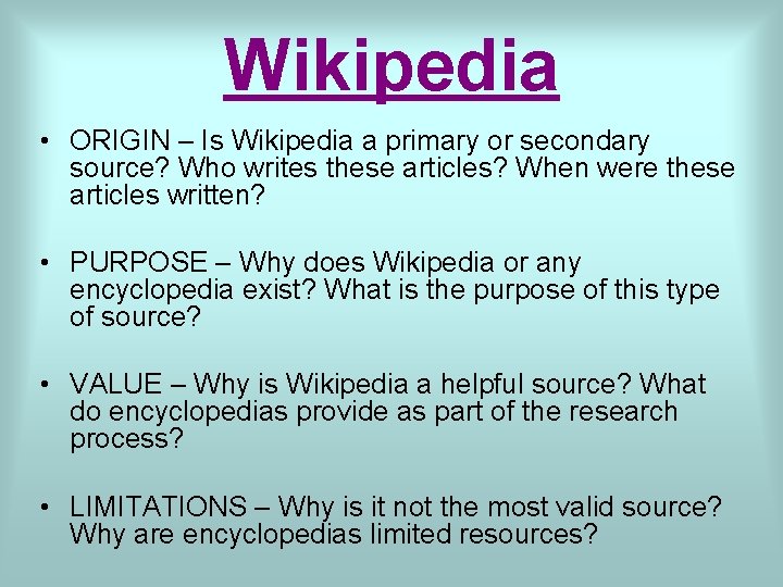 Wikipedia • ORIGIN – Is Wikipedia a primary or secondary source? Who writes these