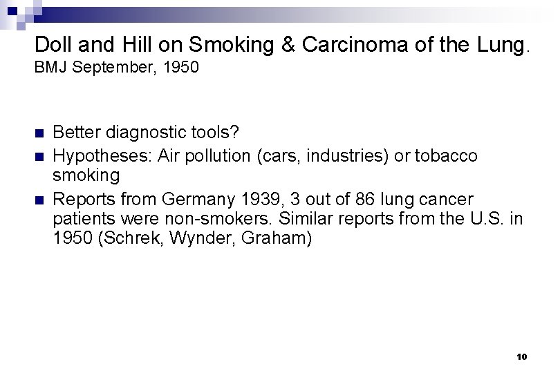Doll and Hill on Smoking & Carcinoma of the Lung. BMJ September, 1950 n