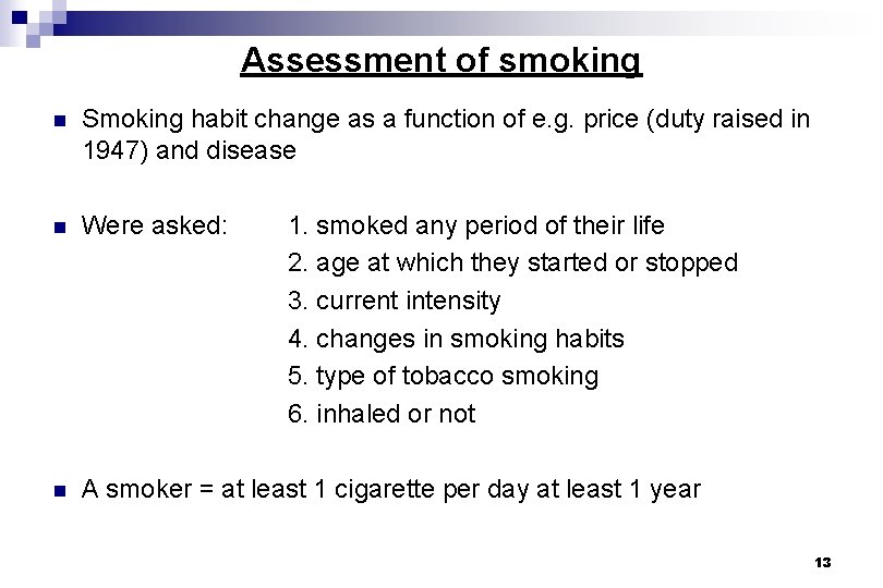 Assessment of smoking n Smoking habit change as a function of e. g. price