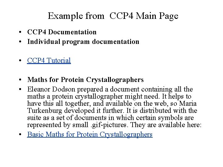 Example from CCP 4 Main Page • CCP 4 Documentation • Individual program documentation