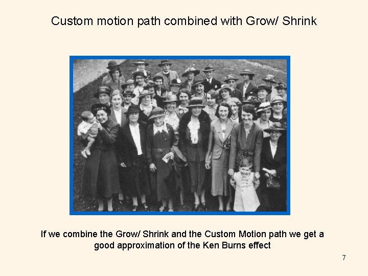 presentation helper Custom motion path combined with Grow/ Shrink If we combine the Grow/