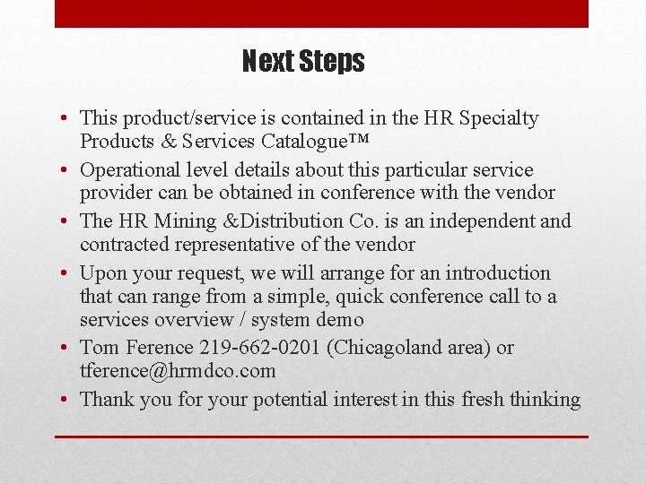 Next Steps • This product/service is contained in the HR Specialty Products & Services Next Steps • This product/service is contained in the HR Specialty Products & Services