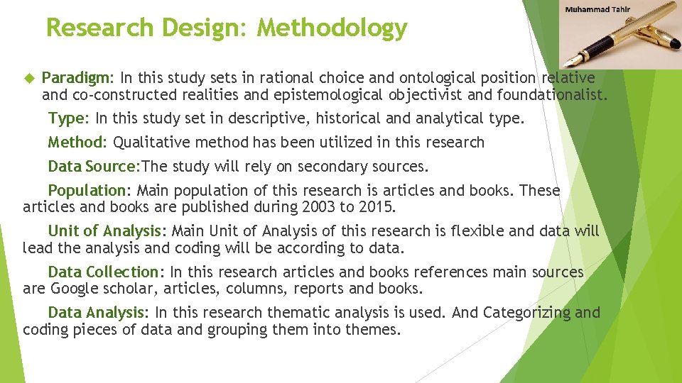 Research Design: Methodology Paradigm: In this study sets in rational choice and ontological position