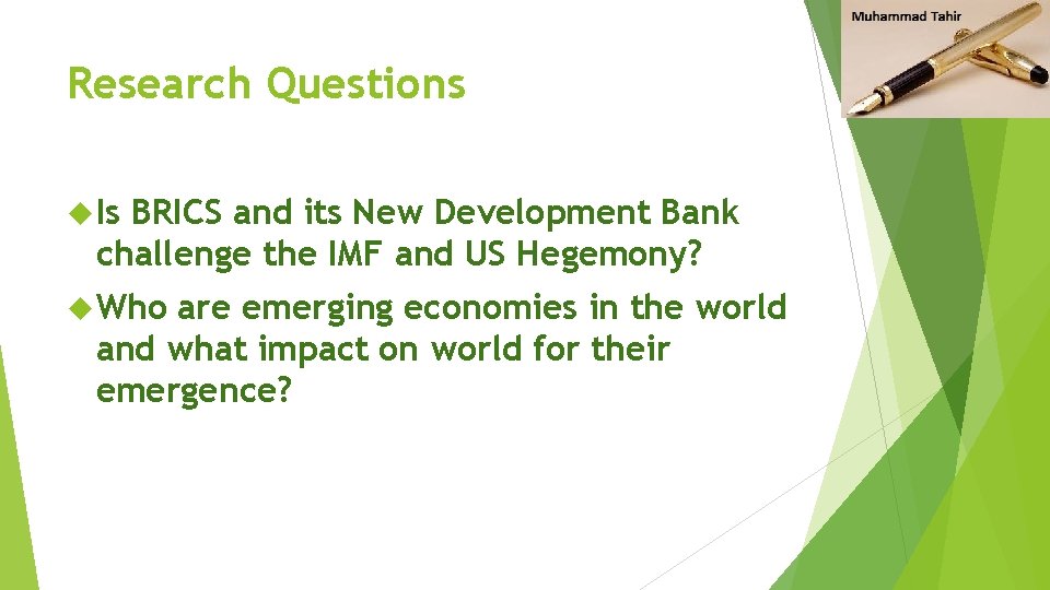 Research Questions Is BRICS and its New Development Bank challenge the IMF and US