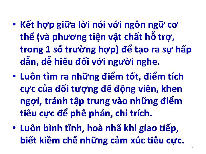  • Kết hợp giữa lời nói với ngôn ngữ cơ thể (và phương