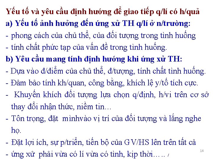 Yếu tố và yêu cầu định hướng để giao tiếp q/lí có h/quả a)