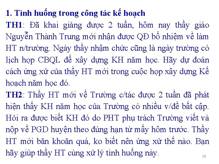 1. Tình huống trong công tác kế hoạch TH 1: Đã khai giảng được