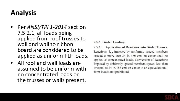 Analysis • Per ANSI/TPI 1 -2014 section 7. 5. 2. 1, all loads being