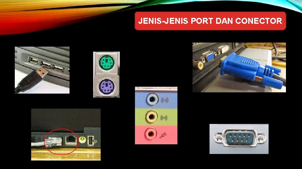 JENIS-JENIS PORT DAN CONECTOR 