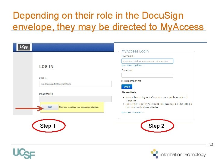 Depending on their role in the Docu. Sign envelope, they may be directed to Depending on their role in the Docu. Sign envelope, they may be directed to