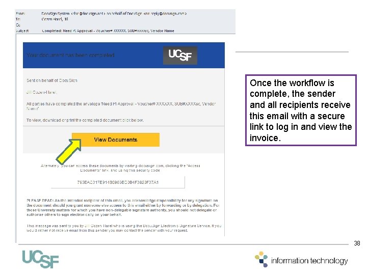 Once the workflow is complete, the sender and all recipients receive this email with Once the workflow is complete, the sender and all recipients receive this email with