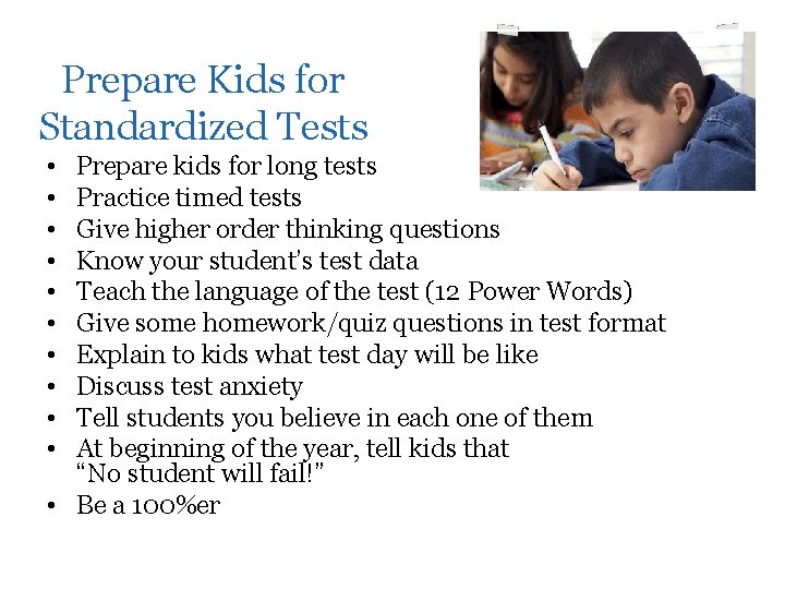 Prepare Kids for Standardized Tests • • • Prepare kids for long tests Practice