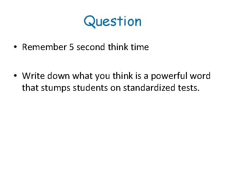 Question • Remember 5 second think time • Write down what you think is