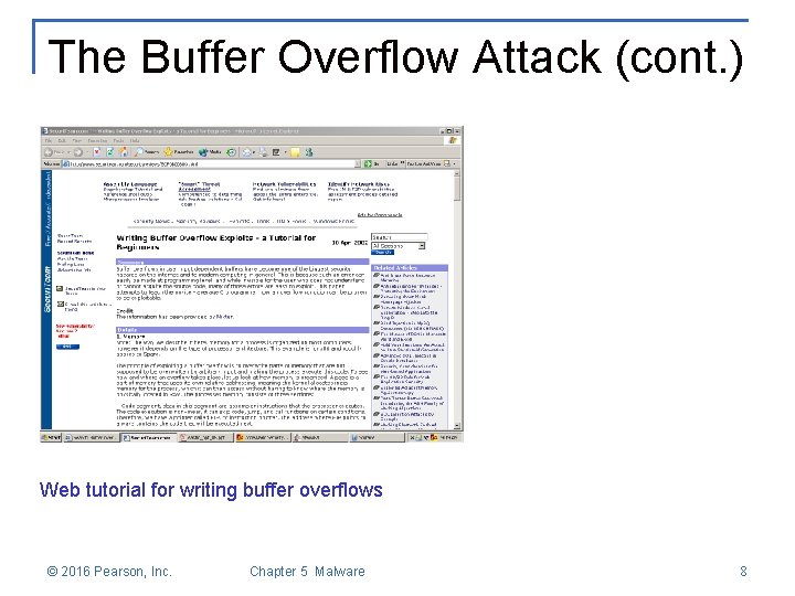 The Buffer Overflow Attack (cont. ) Web tutorial for writing buffer overflows © 2016