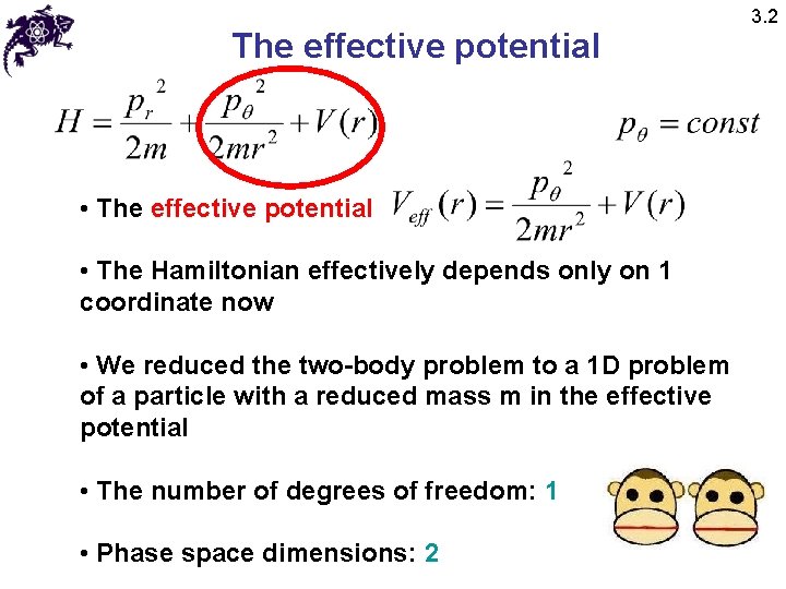 The effective potential • The effective potential • The Hamiltonian effectively depends only on