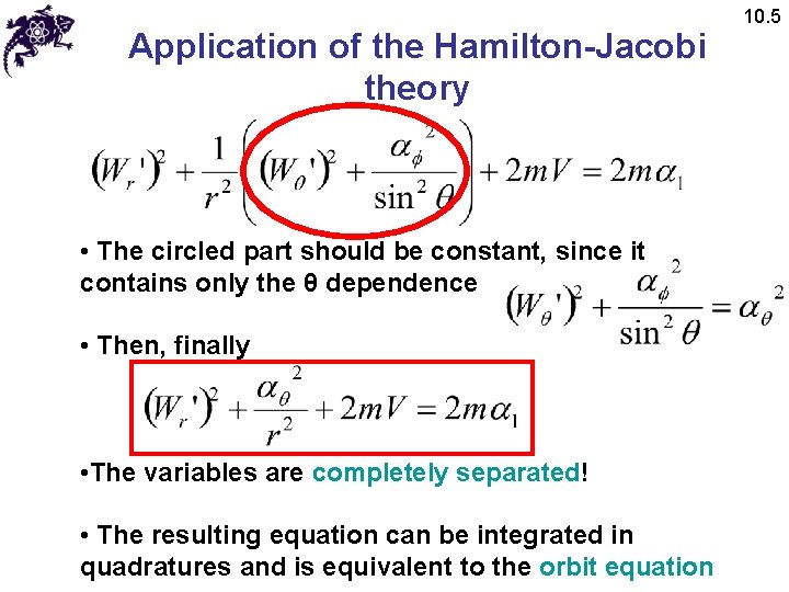 Application of the Hamilton-Jacobi theory • The circled part should be constant, since it