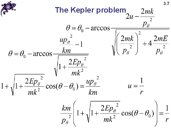 The Kepler problem 3. 7 