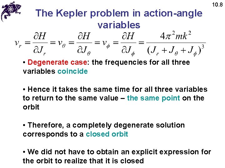 The Kepler problem in action-angle variables • Degenerate case: the frequencies for all three
