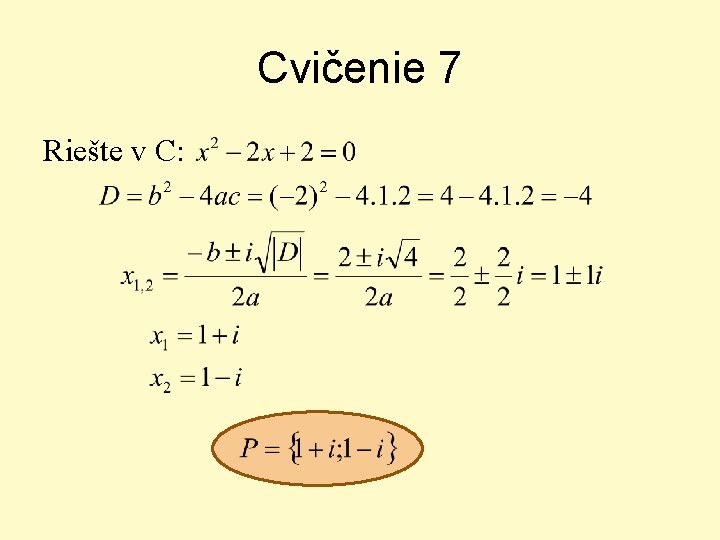 Cvičenie 7 Riešte v C: 