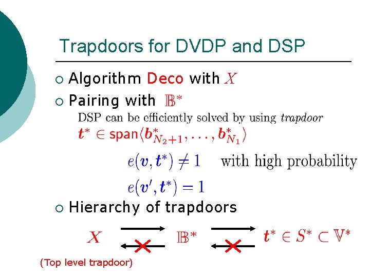 Trapdoors for DVDP and DSP Algorithm Deco with X ¡ Pairing with ¡ ¡