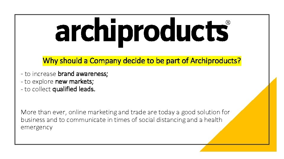 Why should a Company decide to be part of Archiproducts? - to increase brand