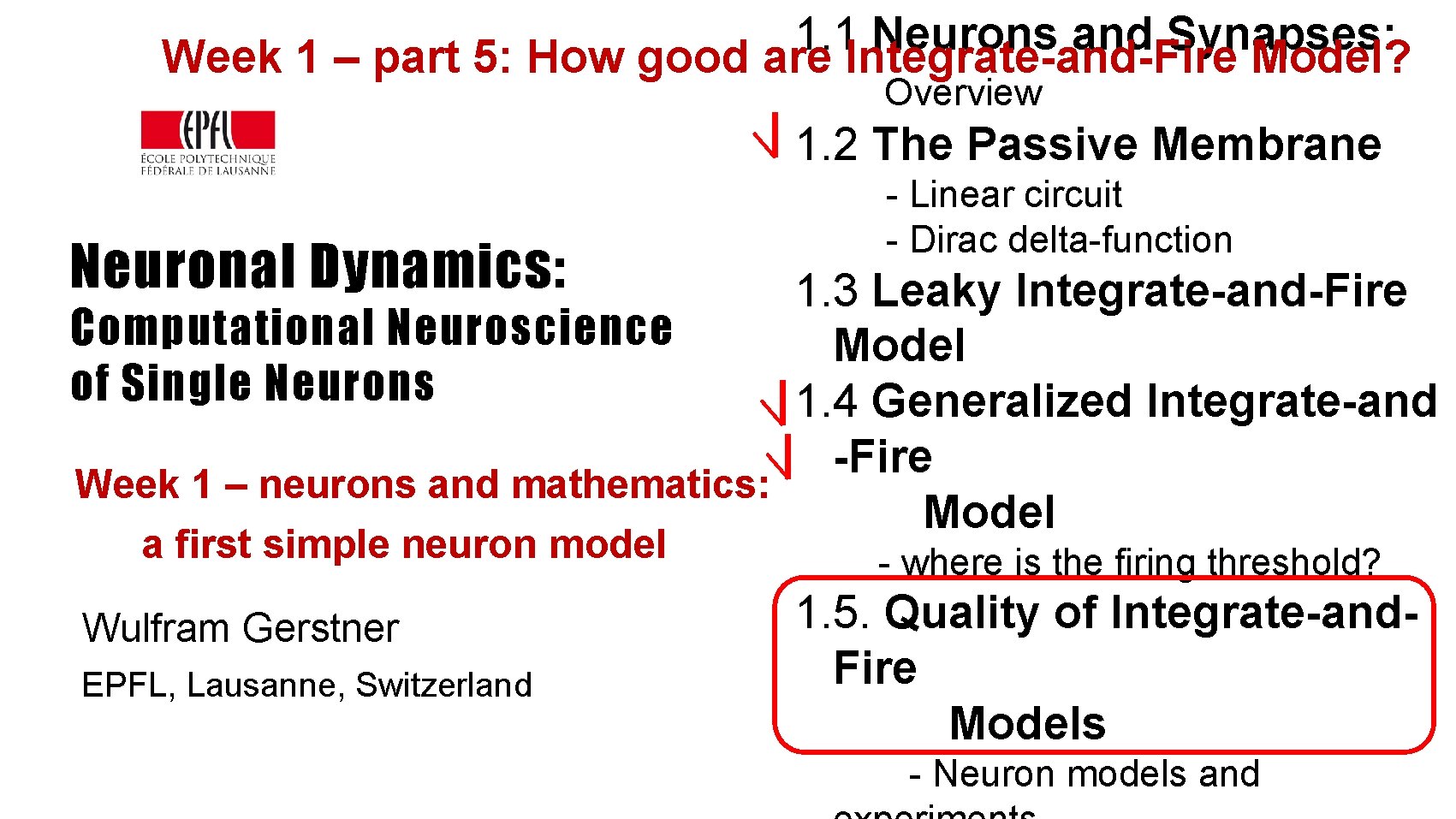 1. 1 Neurons and Synapses: Week 1 – part 5: How good are Integrate-and-Fire