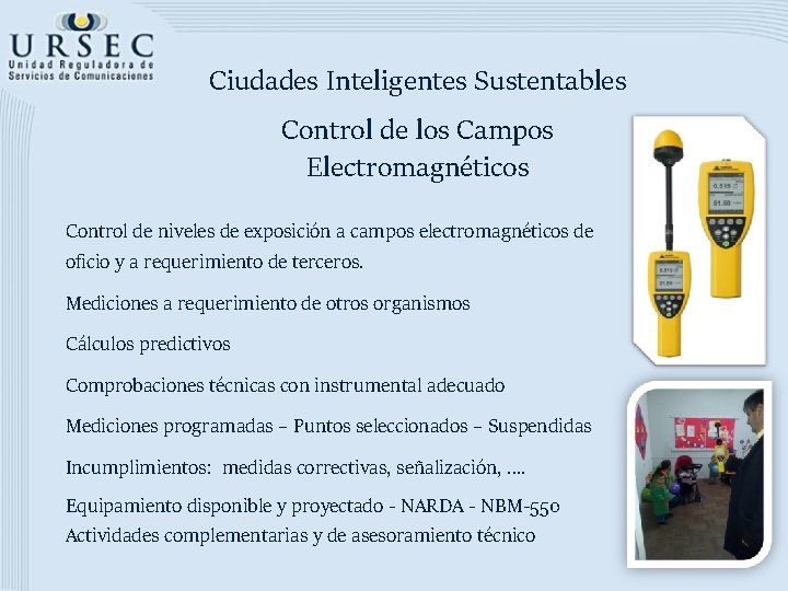 Ciudades Inteligentes Sustentables Control de los Campos Electromagnéticos Control de niveles de exposición a