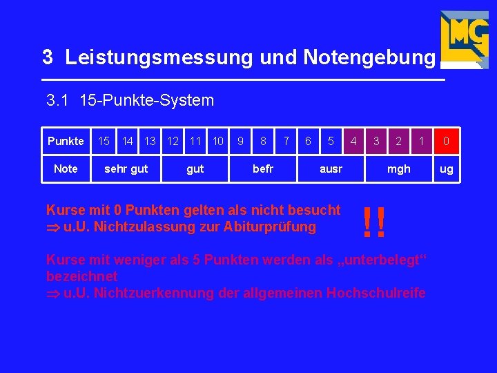 3 Leistungsmessung und Notengebung __________________ 3. 1 15 -Punkte-System Punkte Note 15 14 13