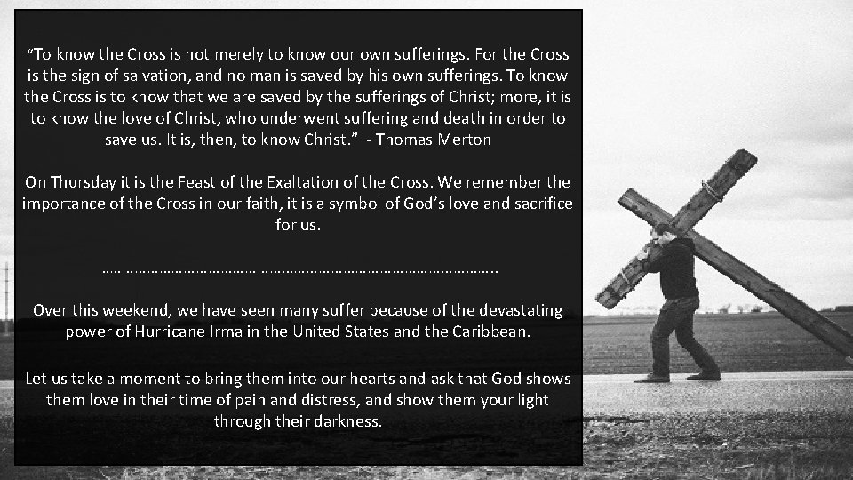 “To know the Cross is not merely to know our own sufferings. For the