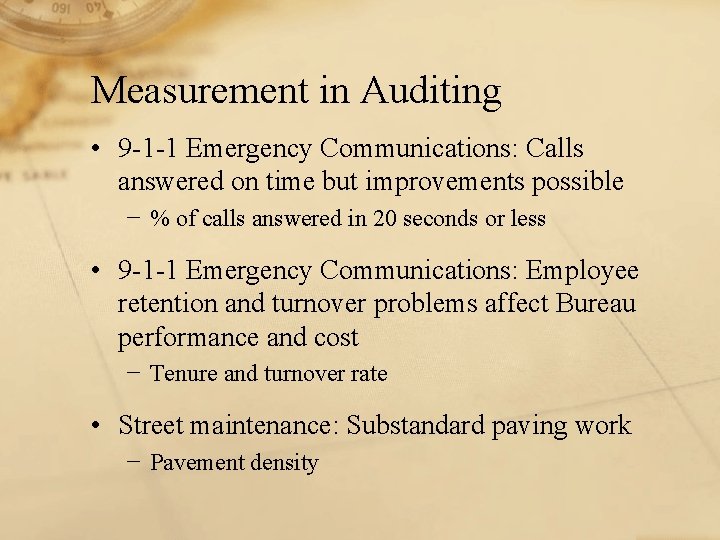 Measurement in Auditing • 9 -1 -1 Emergency Communications: Calls answered on time but