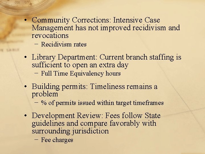  • Community Corrections: Intensive Case Management has not improved recidivism and revocations −