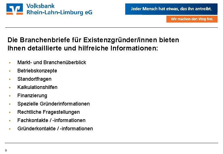 Die Branchenbriefe für Existenzgründer/innen bieten Ihnen detaillierte und hilfreiche Informationen: 9 Markt- und Branchenüberblick