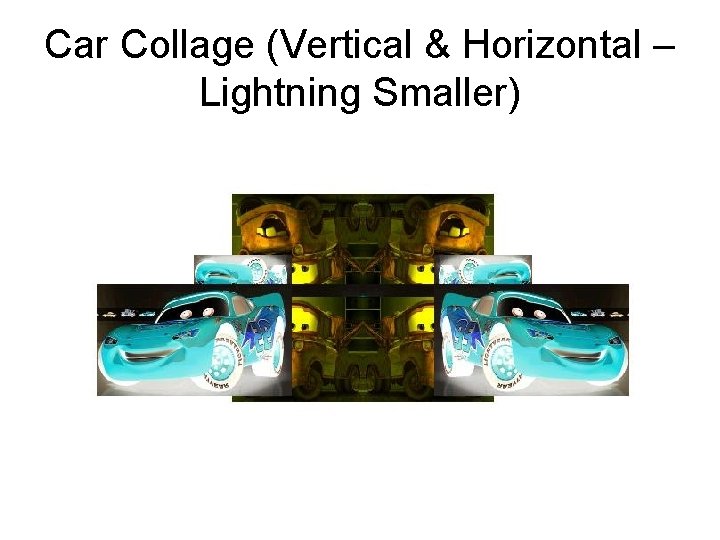 Car Collage (Vertical & Horizontal – Lightning Smaller) 