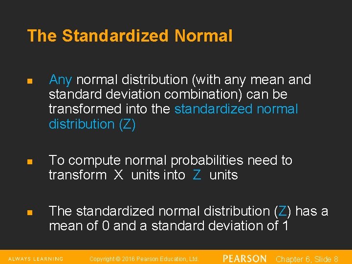 The Standardized Normal n n n Any normal distribution (with any mean and standard