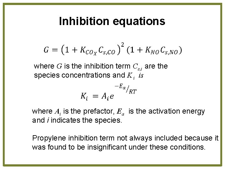  Inhibition equations where G is the inhibition term Cs, i are the species