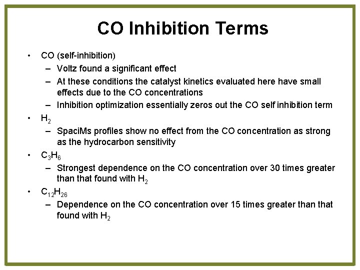 CO Inhibition Terms • • CO (self-inhibition) – Voltz found a significant effect –