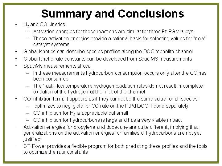 Summary and Conclusions • • H 2 and CO kinetics – Activation energies for