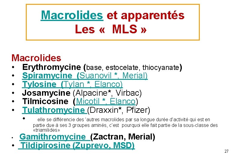 Macrolides et apparentés Les « MLS » Macrolides • • • Erythromycine (base, estocelate, Macrolides et apparentés Les « MLS » Macrolides • • • Erythromycine (base, estocelate,