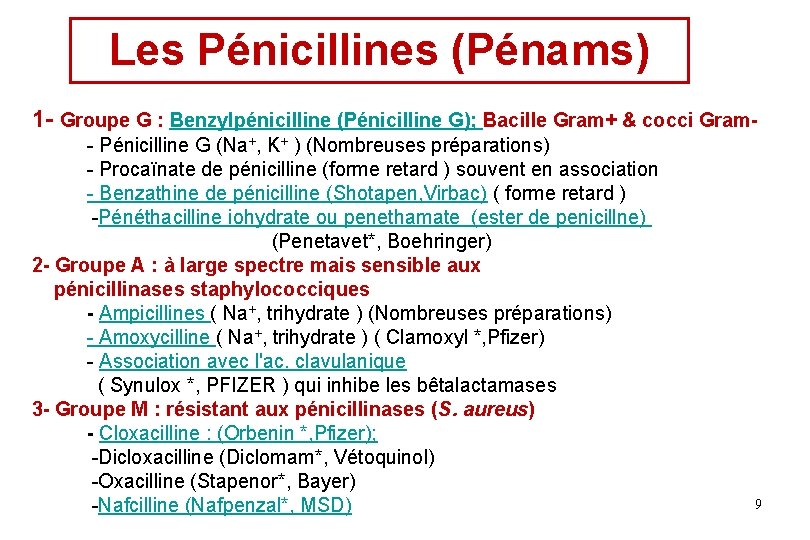 Les Pénicillines (Pénams) 1 - Groupe G : Benzylpénicilline (Pénicilline G); Bacille Gram+ & Les Pénicillines (Pénams) 1 - Groupe G : Benzylpénicilline (Pénicilline G); Bacille Gram+ &