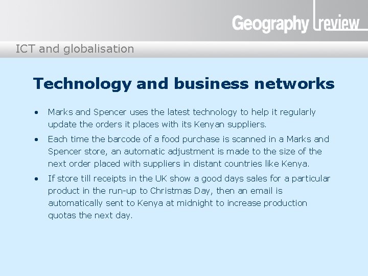 ICT and globalisation Technology and business networks • Marks and Spencer uses the latest