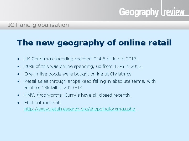 ICT and globalisation The new geography of online retail • UK Christmas spending reached