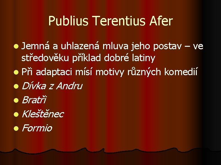 Publius Terentius Afer l Jemná a uhlazená mluva jeho postav – ve středověku příklad