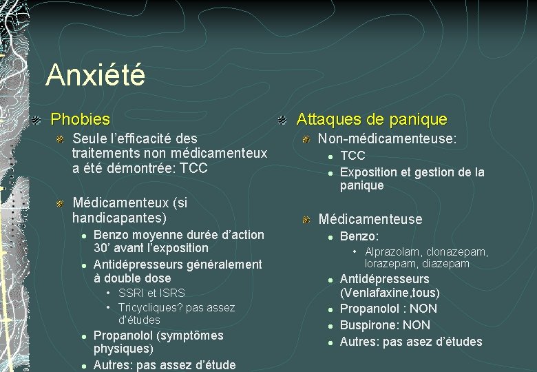Anxiété Phobies Seule l’efficacité des traitements non médicamenteux a été démontrée: TCC Médicamenteux (si Anxiété Phobies Seule l’efficacité des traitements non médicamenteux a été démontrée: TCC Médicamenteux (si