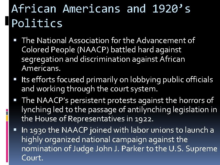 African Americans and 1920’s Politics The National Association for the Advancement of Colored People